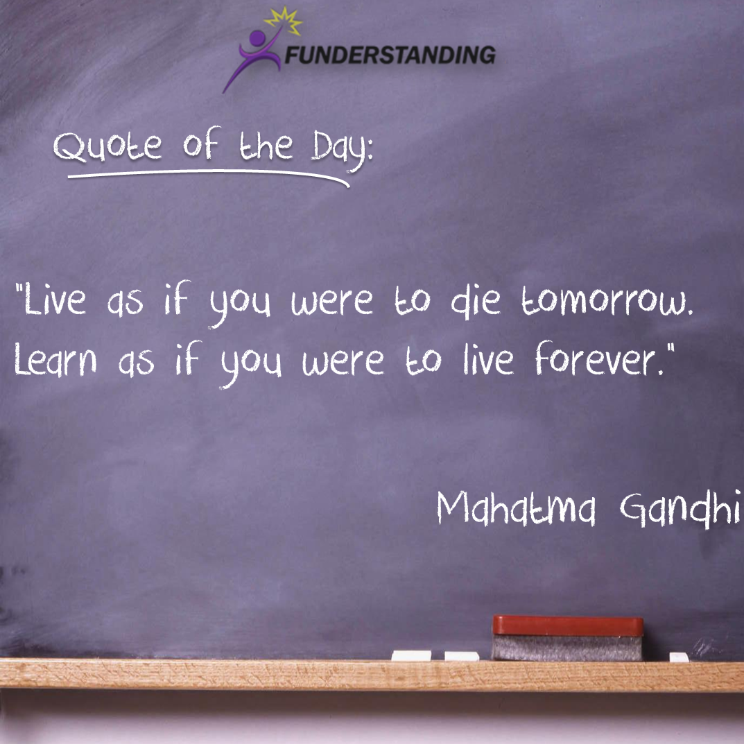 http://www.funderstanding.com/wp-content/uploads/2012/10/Quote-of-the-day-23-Funderstanding.png