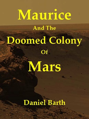 old version of maurice and the doomed colony of mars by daniel barth book cover